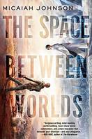Cover of The Space Between Worlds