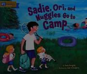 Cover of Sadie, Ori, and Nuggles Go to Camp