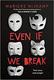 Cover of Even If We Break
