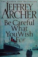 Cover of Be Careful What You Wish For