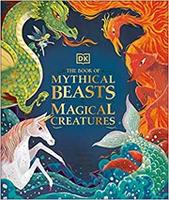 Cover of The Book of Mythical Beasts and Magical Creatures