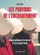 Cover of Les Pouvoirs de l’enchantement - Usages politiques de la fan