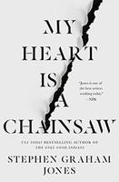 Cover of My Heart Is a Chainsaw