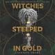 Cover of Witches Steeped in Gold