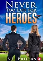Cover of Never Too Late for Heroes