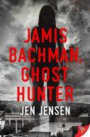 Cover of Jamis Bachman, Ghost Hunter