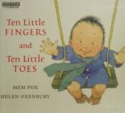 Cover of Ten little fingers and ten little toes