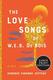 Cover of The Love Songs of W.E.B. Du Bois