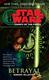 Cover of Star Wars - Legacy of the Force - Betrayal