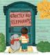 Cover of Strictly no elephants
