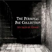 Cover of The Personal Poe Collection (Annabel Lee / Berenice / Black Cat / Cask of Amontillado / Hop-Frog / Masque of the Red Death / Pit and the Pendulum / Raven / System of Dr. Tarr and Prof. Fether / Tell-Tale Heart)
