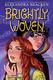 Cover of Brightly woven