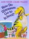 Cover of How Do Dinosaurs Go To School? (How Do Dinosaurs...)