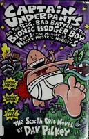 Cover of Captain Underpants and the big, bad battle of the Bionic Booger Boy, part 1