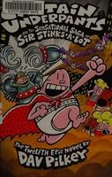 Cover of Captain Underpants and the Sensational Saga of Sir Stinks-A-Lot