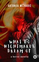 Cover of What do Nightmares Dream of