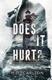 Cover of Does It Hurt?