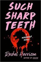 Cover of Such Sharp Teeth