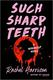 Cover of Such Sharp Teeth