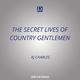 Cover of The Secret Lives of Country Gentlemen, The
