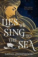 Cover of Lies We Sing to the Sea