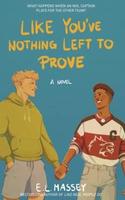 Cover of Like You’ve Nothing Left to Prove