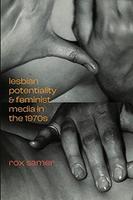 Cover of Lesbian Potentiality and Feminist Media in The 1970s