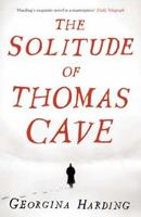 Cover of The Solitude of Thomas Cave