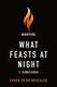 Cover of What Feasts at Night