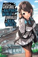 Cover of I Got a Cheat Skill in Another World and Became Unrivaled in the Real World, Too, Vol. 3 (manga)