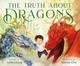 Cover of The Truth About Dragons