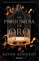 Cover of La prisionera de oro. El nuevo fenómeno de fantasía que arrasa en Tiktok con más de 500.000 ejemplares vendidos.