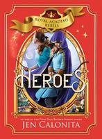 Cover of Heroes (Royal Academy Rebels Book 3)