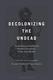 Cover of Decolonizing the Undead