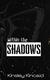 Cover of Within the Shadows
