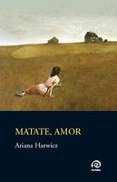Cover of Matate, amor