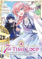Cover of ループ7回目の悪役令嬢は、元敵国で自由気ままな花嫁生活を満喫する 4 (manga)