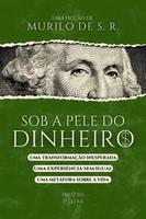 Cover of Sob a pele do dinheiro