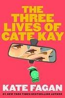 Cover of The Three Lives of Cate Kay