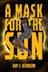 Cover of A Mask for the Sun