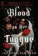 Cover of Blood on Her Tongue