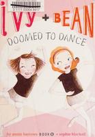 Cover of Ivy + Bean doomed to dance