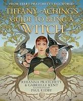 Cover of Tiffany Aching's Guide to Being a Witch