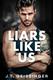 Cover of Liars Like Us