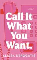 Cover of Call It What You Want