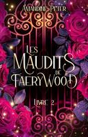 Cover of Les Maudits de Faerywood, livre 2