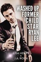 Cover of Washed Up Former Child Star Ryan Lee