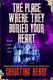 Cover of The Place Where They Buried Your Heart