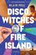 Cover of Disco Witches of Fire Island