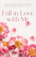 Cover of Fall in Love with Me
